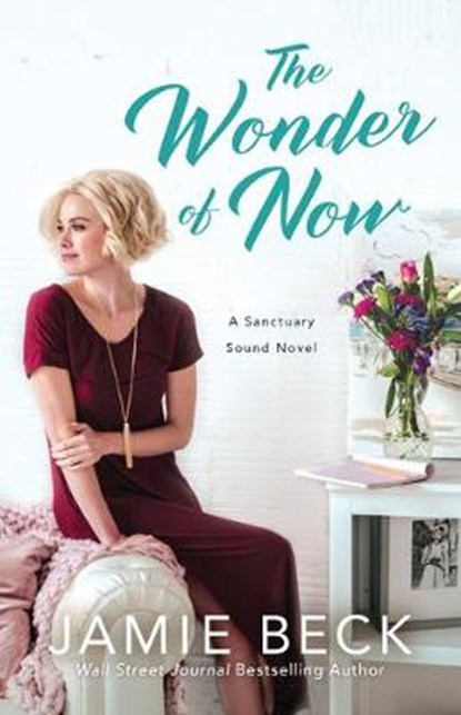 The Wonder of Now, Jamie Beck - Paperback - 9781542044325