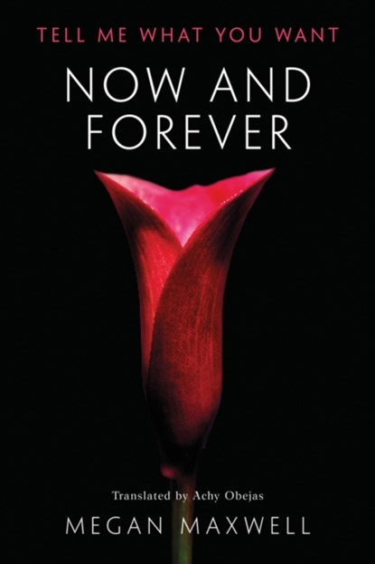 Now and Forever, Megan Maxwell - Paperback - 9781542044837