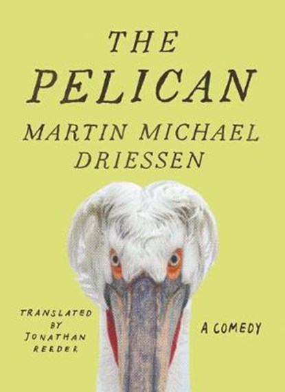 The Pelican, DRIESSEN,  Martin Michael - Gebonden - 9781542044875