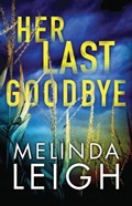 Her Last Goodbye | Melinda Leigh | 
