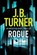 Rogue, J. B. Turner - Paperback - 9781542048385