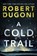A Cold Trail, Robert Dugoni - Paperback - 9781542093224