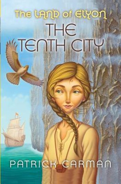 The Land of Elyon #3: The Tenth City, Patrick Carman - Paperback - 9781542326872