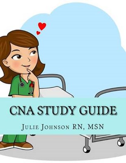CNA Study Guide, Msn Julie Johnson Rn - Paperback - 9781542332156