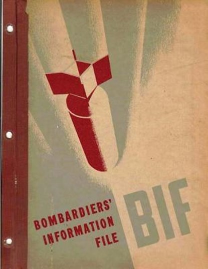 Bombardiers' Information File. By: United States. Army Air Forces, United States Army Air Forces - Paperback - 9781542539425