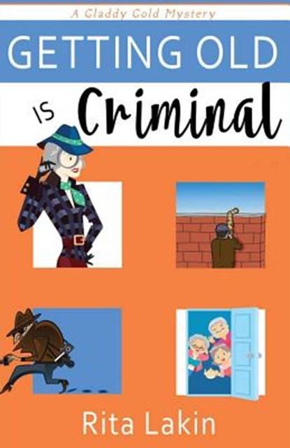 Getting Old is Criminal, Rita Lakin - Paperback - 9781542548403