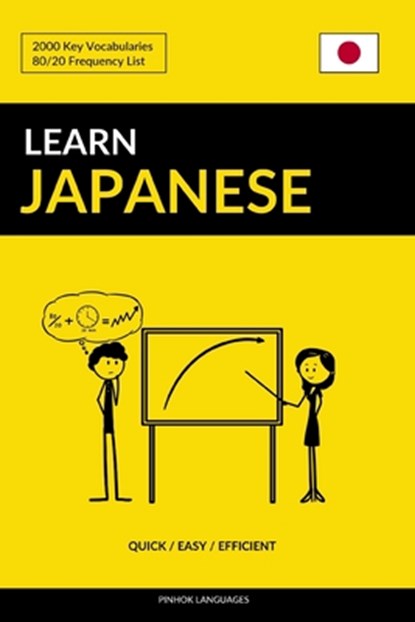 Learn Japanese - Quick / Easy / Efficient, Pinhok Languages - Paperback - 9781542557047
