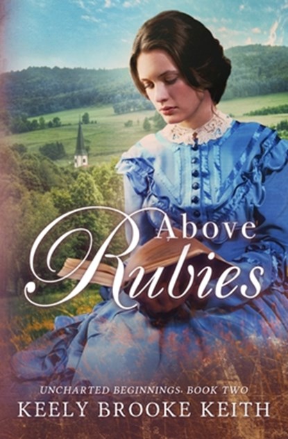 Above Rubies, Keely Brooke Keith - Paperback - 9781542599276