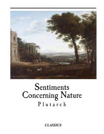 Sentiments Concerning Nature, Plutarch - Paperback - 9781542718707