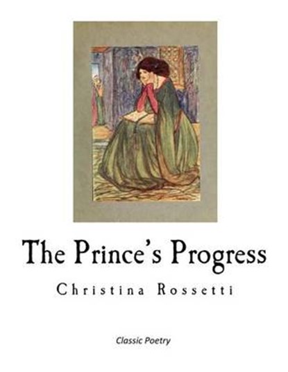 The Prince's Progress, ROSSETTI,  Christina - Paperback - 9781542759687
