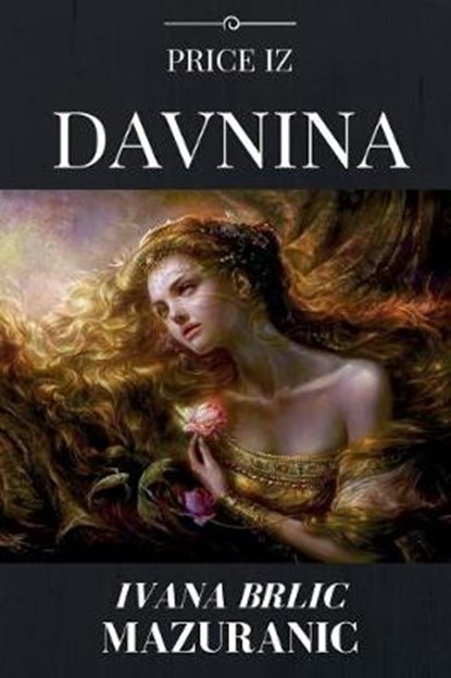 Price Iz Davnina, MAZURANIC,  Ivana Brlic - Paperback - 9781542852517