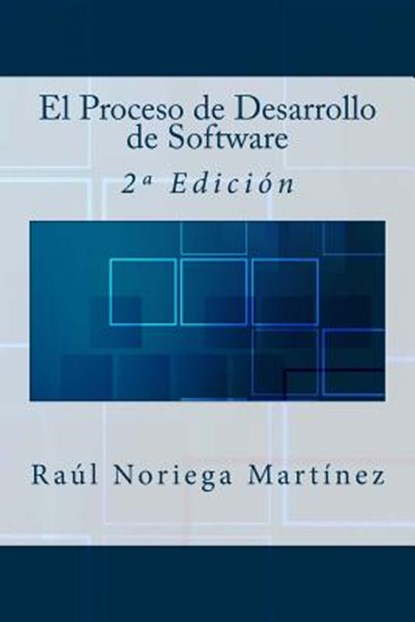 El Proceso de Desarrollo de Software: 2a Edición, It Campus Academy - Ebook - 9781542860468