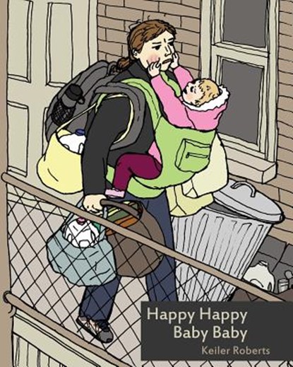 Happy Happy Baby Baby, Keiler Roberts - Paperback - 9781542872973
