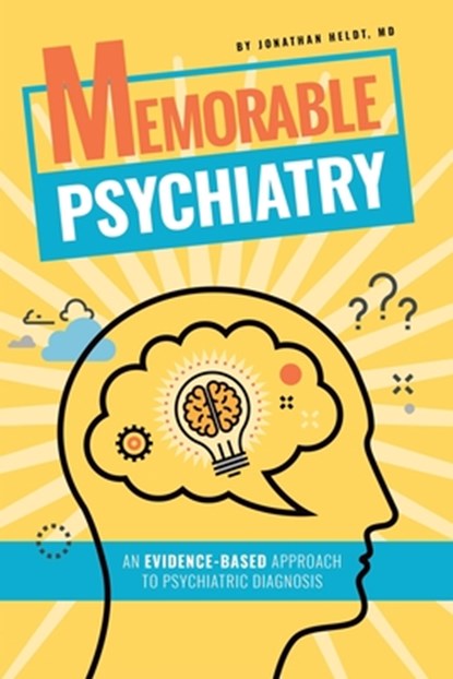 Memorable Psychiatry, JONATHAN P,  M D Heldt - Paperback - 9781543093209