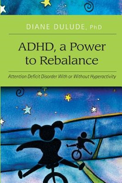 ADHD, a Power to Rebalance: Attention Deficit Disorder with/without hyperactivity, Sean Williams - Paperback - 9781543195897