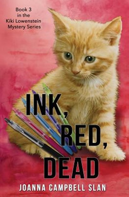 Ink, Red, Dead: Book #3 in the Kiki Lowenstein Mystery Series, Joanna Campbell Slan - Paperback - 9781543209990