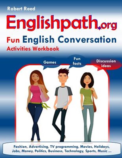Englishpath.org Fun English Conversation Activities Workbook, Robert Reed - Paperback - 9781543219210