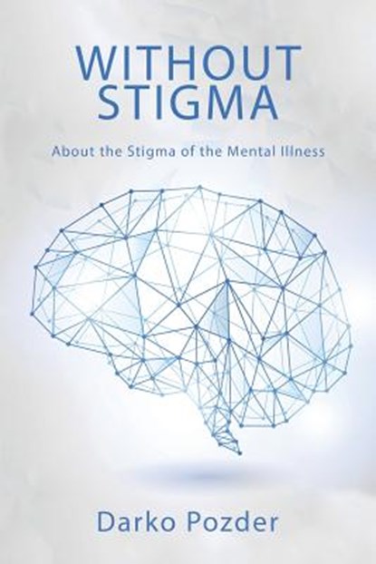 Without Stigma, Darko Pozder - Paperback - 9781543407310