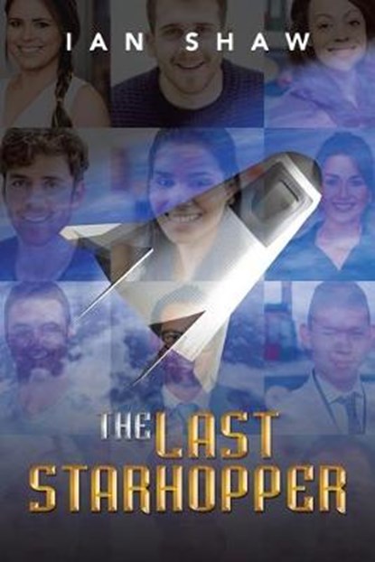 The Last Starhopper, SHAW,  Ian - Paperback - 9781543441895
