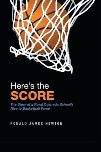 Here'S the Score, NEWTON,  Ronald James - Paperback - 9781543469639