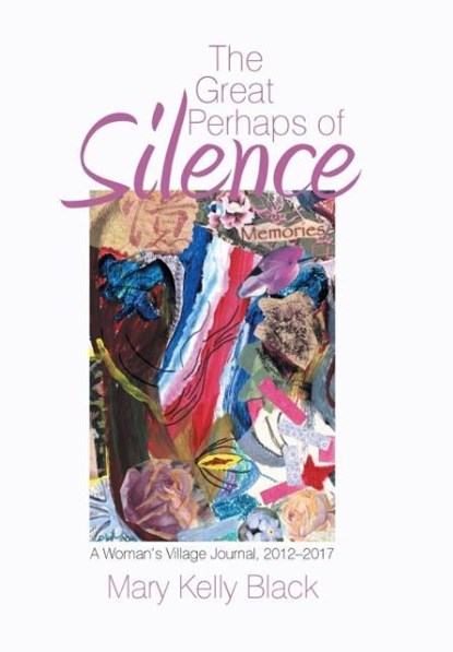 The Great Perhaps of Silence, Mary Kelly Black - Gebonden - 9781543472578