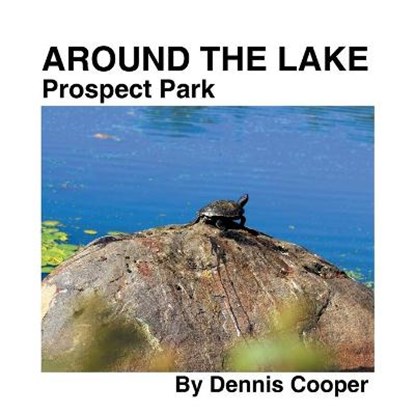 Around the Lake Prospect Park, COOPER,  Dennis - Paperback - 9781543498172