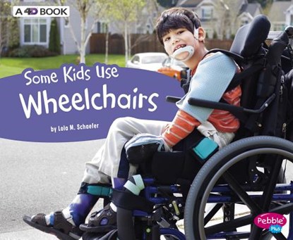 Some Kids Use Wheelchairs: A 4D Book, Lola M. Schaefer - Paperback - 9781543510027