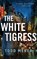 The White Tigress, MERER,  Todd - AVM - 9781543666021