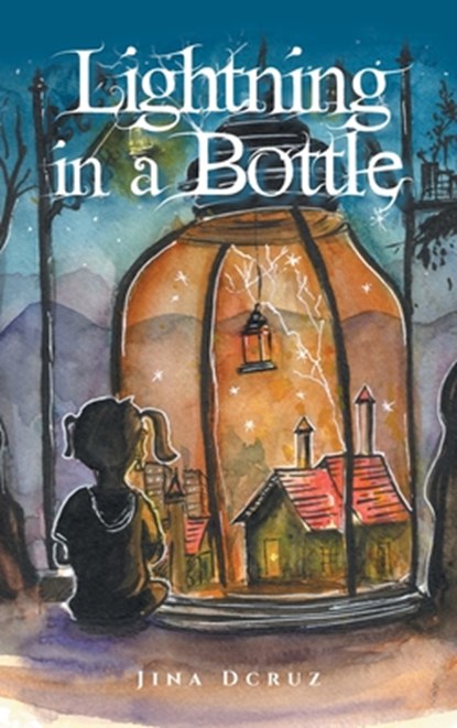 Lightning in a Bottle, Jina Dcruz - Gebonden - 9781543710038