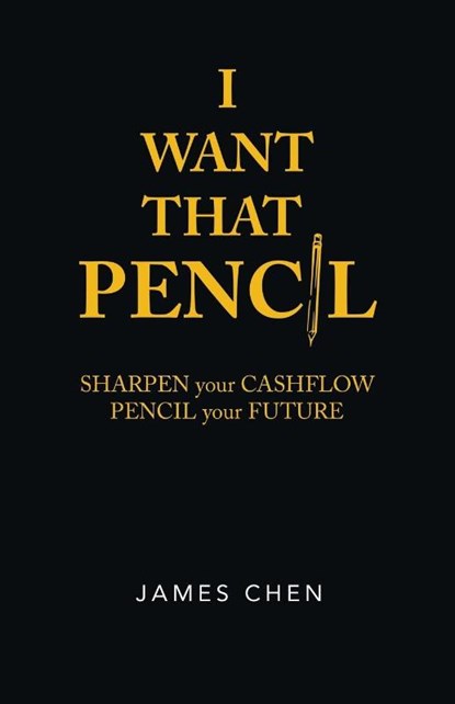 I Want That Pencil, James Chen - Paperback - 9781543759723