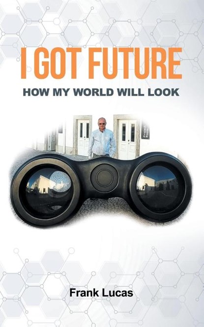 I Got Future, Frank Lucas - Paperback - 9781543770841