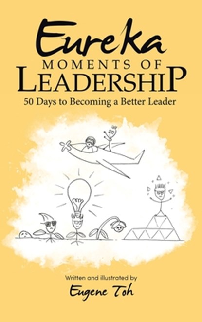 Eureka Moments of Leadership, Eugene Toh - Gebonden - 9781543783186