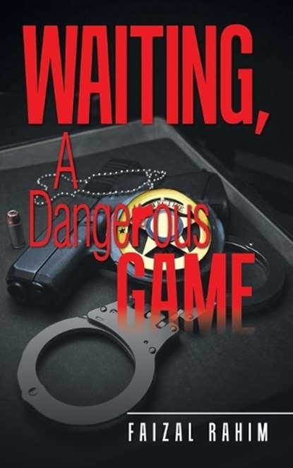 Waiting, A Dangerous Game, Faizal Rahim - Paperback - 9781543785838