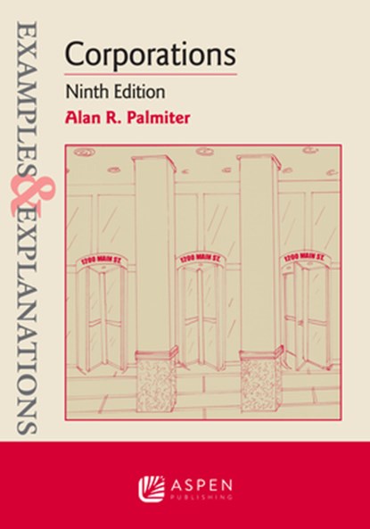 Examples & Explanations for Corporations, Alan R. Palmiter - Paperback - 9781543805659