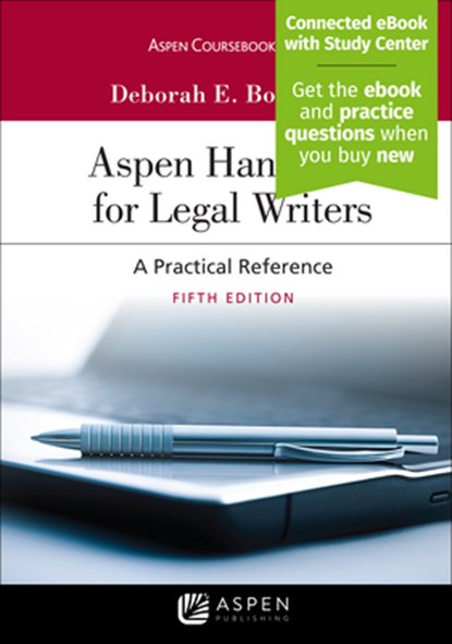 Aspen Handbook for Legal Writers: A Practical Reference [Connected eBook with Study Center], Deborah E. Bouchoux - Paperback - 9781543809213