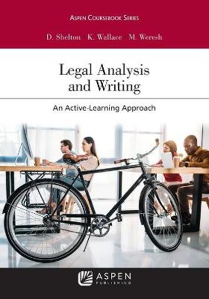 Legal Analysis and Writing: An Active-Learning Approach, Danielle M. Shelton - Paperback - 9781543813067