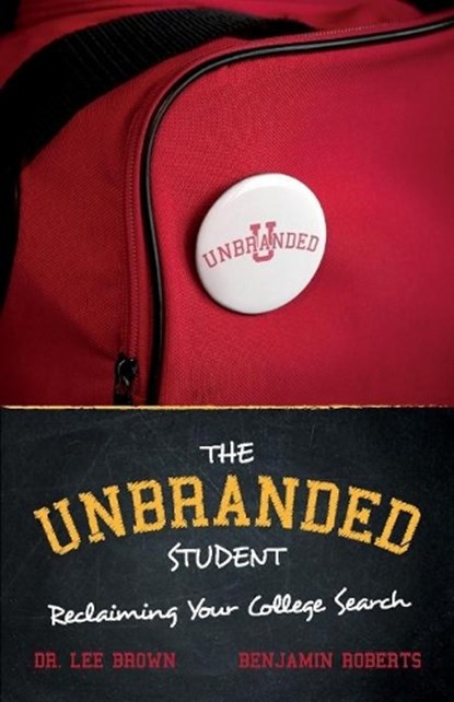 The Unbranded Student, ROBERTS,  Benjamin ; Brown, Lee - Paperback - 9781543933437