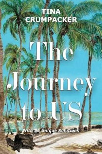 The Journey to Us, Tina Crumpacker - Paperback - 9781543951325