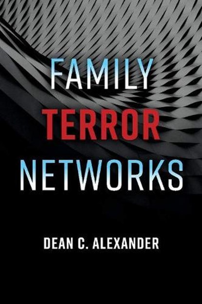 Family Terror Networks, ALEXANDER,  Dean C. - Paperback - 9781543953237