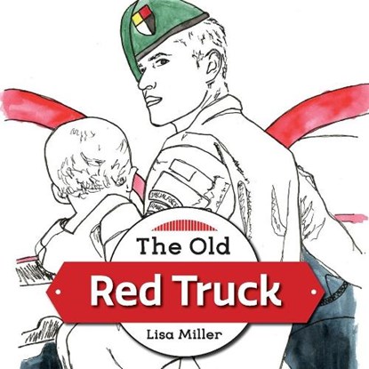 The Old Red Truck, MILLER,  Lisa - Paperback - 9781543999075