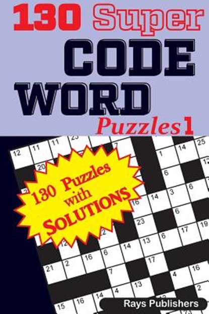 130 Super CODE WORD Puzzles, Rays Publishers - Paperback - 9781544028262
