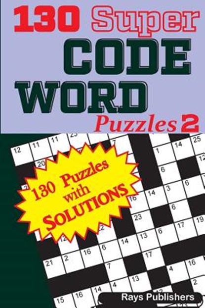 130 Super CODE WORD Puzzles, Rays Publishers - Paperback - 9781544028316