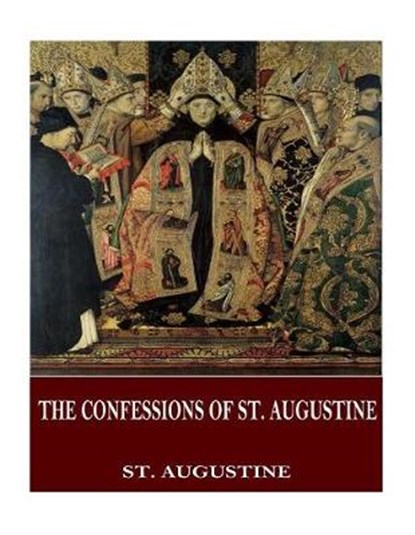 The Confessions of St. Augustine, AUGUSTINE,  St - Paperback - 9781544128573