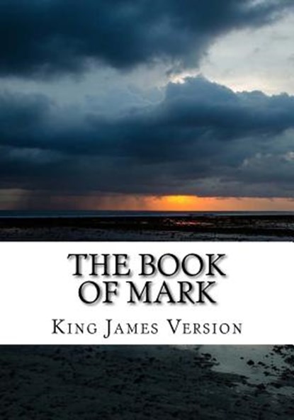 The Book of Mark (KJV) (Large Print), King James Version - Paperback - 9781544224756