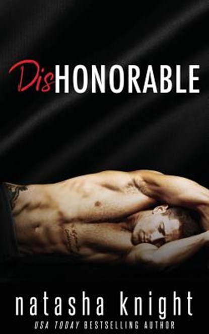 Dishonorable, Natasha Knight - Paperback - 9781544227627