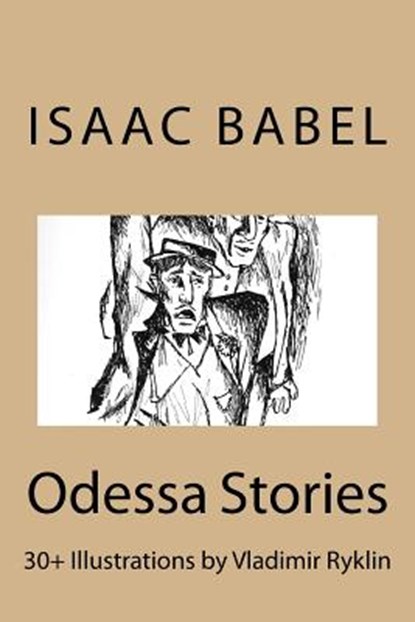 Odessa Stories.: Illustrations by Vladimir Ryklin, Isaac Babel - Paperback - 9781544253305