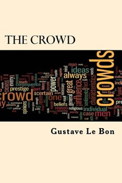 The Crowd, Gustave Le Bon - Paperback - 9781544261898