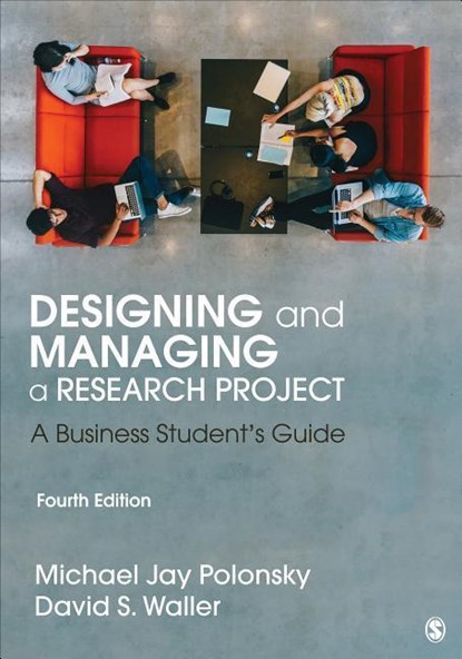 Designing and Managing a Research Project, POLONSKY,  Michael J. ; Waller, David S. - Paperback - 9781544316468