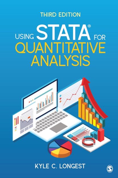 Using Stata for Quantitative Analysis, LONGEST,  Kyle C. - Paperback - 9781544318523