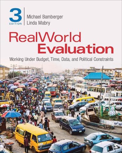 RealWorld Evaluation, J. Michael (Independent Consultant) Bamberger ; Linda S. (Washington State University Mabry - Paperback - 9781544318783